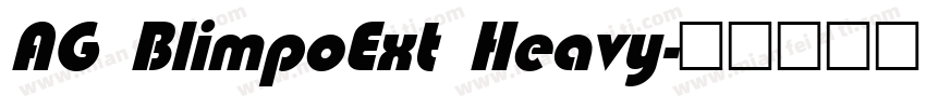 AG BlimpoExt Heavy字体转换
